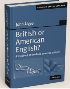 British or American English A handbook of word and grammar patterns